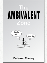 The Ambivalent Zone